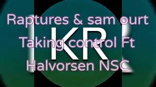Raptures & Sam ourt - Taking control ft. Halvorsen (best ringtone 2020)