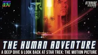 The Human Adventure | A Deep Dive & Look Back at Star Trek: The Motion Picture