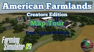 FS 25 American Farmlands Creators Edition Map Tour