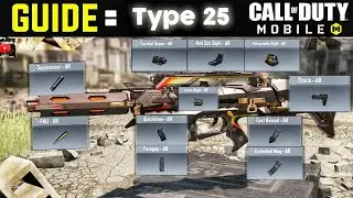 GUIDE: How To PROPERLY use the TYPE 25 ASSAULT RIFLE in CALL OF DUTY MOBILE | TYPE25 BEST ATTACHMENT