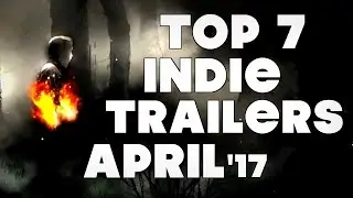 7 самых красивых трейлеров инди-игр &mdash; апрель 2017 г.