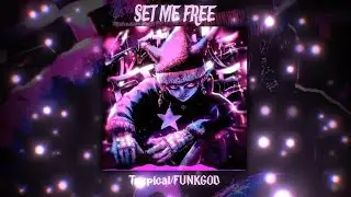 SET ME FREE &ndash; Trxpical x FUNKGOD | ESCAPE SOUL PHONK 🌑✨