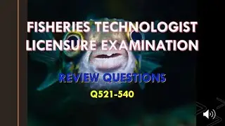[Q521-540] REVIEW QUESTIONS FOR LICENSURE EXAMINATION FISHERIES PROFESSIONALS (WITH ANSWER KEY)