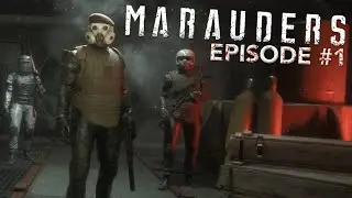 Marauders Episode #1 - Raiding an SAS frigate