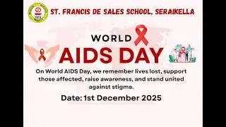 WORLD AIDS DAY MIME ACT BY STUDENTS | ST. FRANCIS DE SALES SCHOOL SERAIKELLA