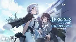 Christmas Travel | GODDESS OF VICTORY: NIKKE OST