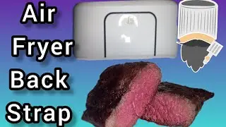 How to cook deer back straps in an air fryer (sorta)
