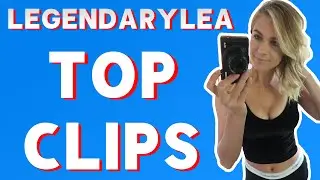 LEGENDARYLEA'S MOST VIEWED CLIPS OF ALL TIME | TOP 11 MOST CLICKED VIDEOS from LEGENDARYLEA
