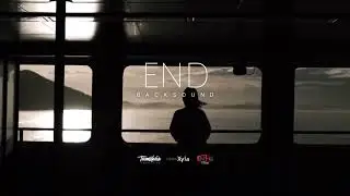 END - Cinematic Backsound 2024 Free No Copyright By Nh Pictures DreamXyla Dreamplay Teamnesia