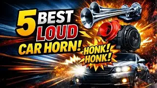 5 Best Loud Car Horn | Loudest Car Horns For Safety