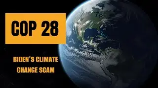 COP28 - Biden's Climate Change Scam | The Drill Down | Ep. 145