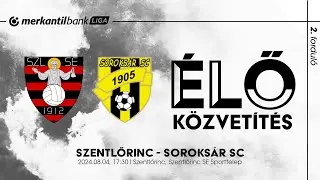 Élő közvetítés | Szentlőrinc - Soroksár SC | Merkantil Bank Liga NB II. 2. forduló