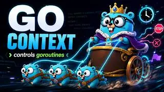 Complete Guide to Context in Go | Do You Know How to Control Goroutines?