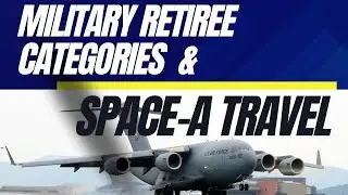 Categories of MILITARY RETIREES and SPACE-A eligibility | Are there differences under the rule sets?