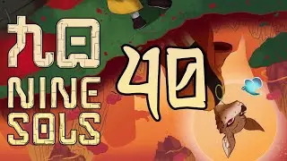 Chong Bai - Nine Sols - Let's Play - Part 40