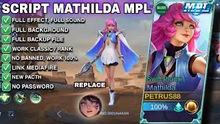 Script skin Mathilda MPL | full effect full sound | no password | pacth terbaru