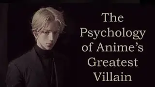 Johan Liebert: The Psychology of a Beautiful Monster