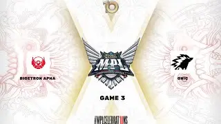 Bigetron Alpha vs ONIC Game 3 MPL ID S10 | ONIC vs BTR