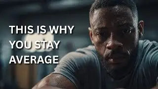 THIS IS WHY YOU STAY AVERAGE | Discipline & Hard Truth Motivation
