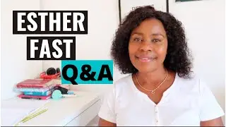 Esther Fasting And Prayer Q & A (21 Days Of Fasting INCLUDED)