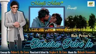 Bandra 'Drive In' - Bab Peter