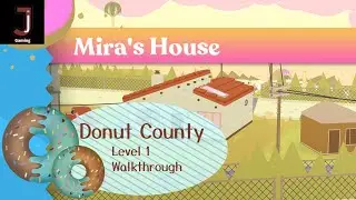 Donut county Level 1 Mira's house Achievement/Trophy