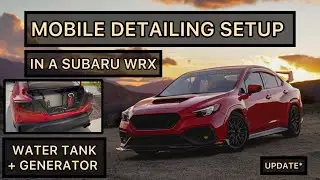 Mobile detailing setup in a sedan (wrx update)