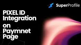 How to Integrate Pixel ID on the Payment Page of SuperProfile (Cosmofeed)