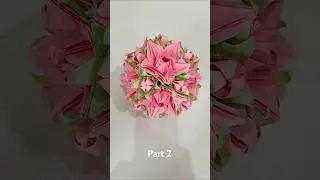 Part 2-🌸How to Make an Origami Flower Ball with note paper #papercraft #gift #decoration #kusudama
