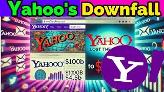 What happened to Yahoo: How They Lost the Internet