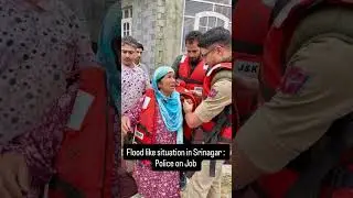 Flood like situation in Srinagar : Police on Job