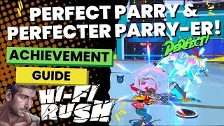 Perfect Parry & Perfecter Parry-er! Achievement - Hi-Fi RUSH