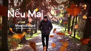 🎶 Nếu Mai 💞