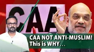Why Muslims need not worry about CAA: Govt EXPLAINS!