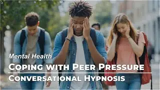 Break Free from Peer Pressure: Hypnotherapy for Inner Strength & Mental Well-being