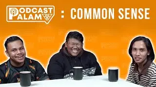 PodcastPalam | Common Sense