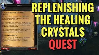 Replenishing The Healing Crystals Quest (WoW TBC)