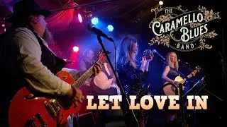 Let Love In - Performed by The Caramello Blues Band - Live at Lovelands