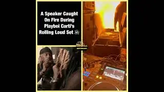 A Speaker Actually Caught On Fire During Playboi Carti&rsquo;s Rolling Loud Set 🔊