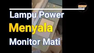 Mengatasi IR 5000 Lampu Power Menyala Monitor Mati