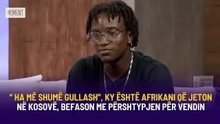 &ldquo; Ha m&euml; shum&euml; gullash&rdquo; 😂- ky &euml;sht&euml; afrikani q&euml; jeton n&euml; Kosov&euml;, befason me p&euml;rshtypjen p&euml;r vendin