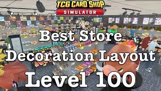 My Best Store Decoration Layout at Level 100 / TCG Card Shop Simulator