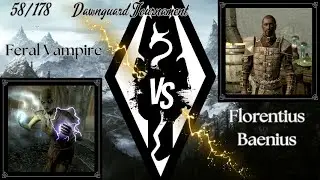 Dawnguard Tournament 58/178 - Feral Vampire vs Florentius Baenius =ROUND 2=