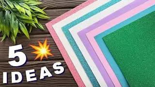 5 IDEAS💥Amazing Easy Craft Ideas from EVA Foam Sheet Flowers