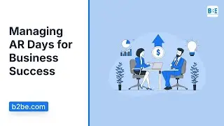 Understanding Accounts Receivable Days For Business Success | B2BE
