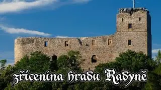 zřícenina hradu Radyně -  39. díl putování po zříceninách