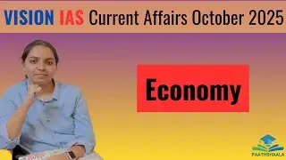 October 2025 | Vision IAS Current Affairs| Economy