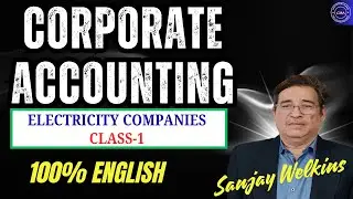 Electricity Companies Class-1 CMA Inter Corporate Accounting 100% English By Sanjay Welkins
