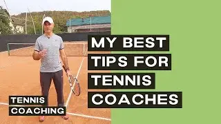 10 Tips to Become a Successful Tennis Coach