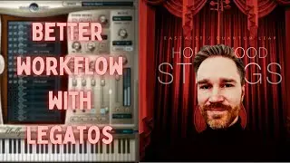 Better workflow using String Legatos